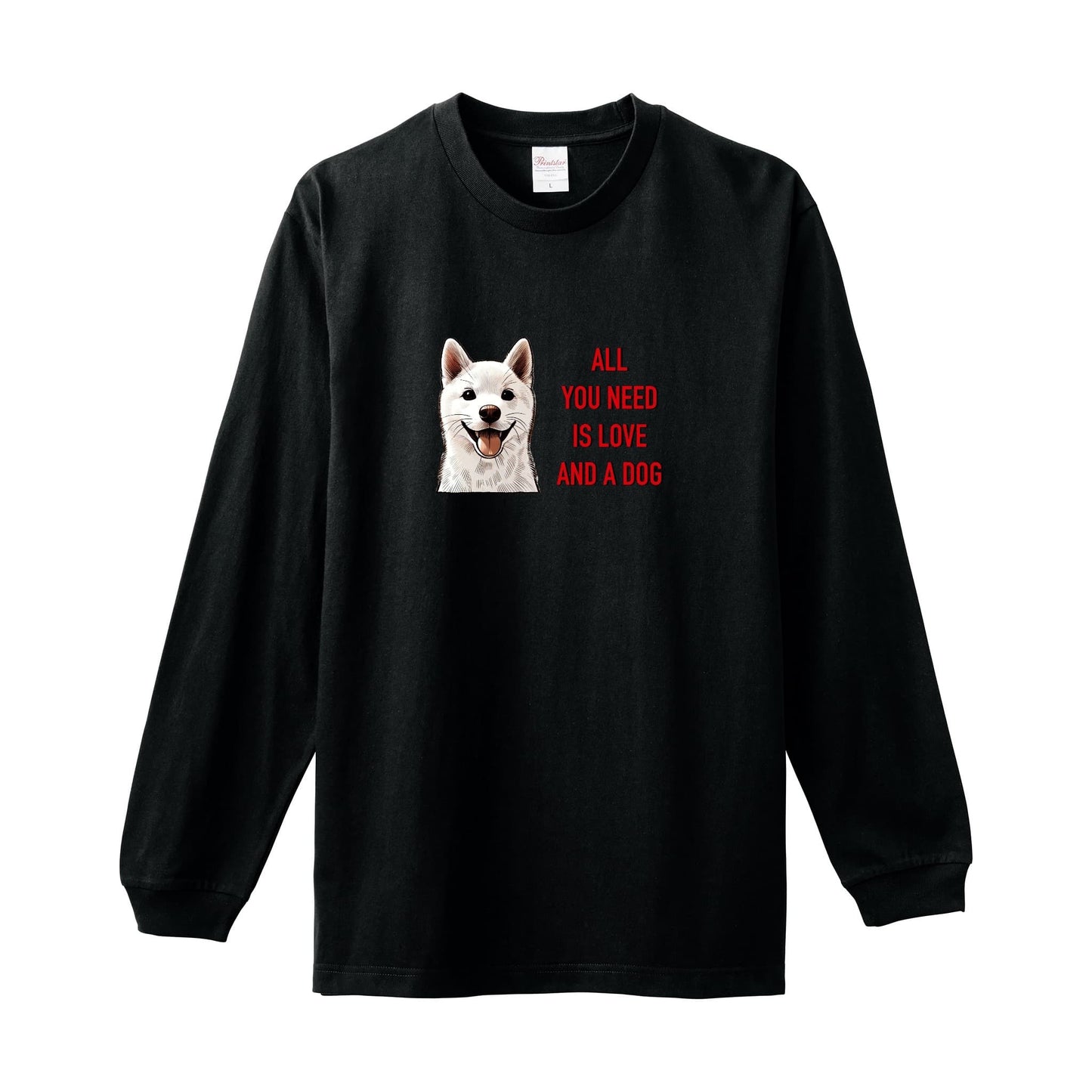 ALL YOU NEED IS LOVE AND A DOG ロンT
